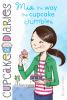 Book cover for "Mia the way the cupcake crumbles".