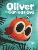Book cover for "Oliver the curious owl"