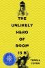 Book cover for "The unlikely hero of room 13B"