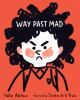 Book cover for "Way past mad".