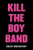 Book cover for "Kill the boy band"