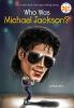 Book cover for "Who was Michael Jackson?".