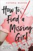 Book cover for "How to find a missing girl"