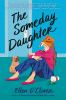 Book cover for "The someday daughter".