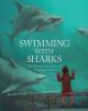 Book cover for "Swimming with sharks"