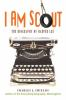 Book cover for "I am Scout".