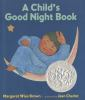 Book cover for "A child's good night book"