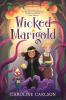 Book cover for "Wicked Marigold"