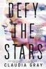Book cover for "Defy the stars"