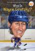 Book cover for "Who is Wayne Gretzky?".