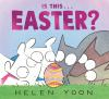 Book cover for "Is this--Easter?".