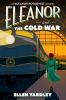 Book cover for "Eleanor and the Cold War".