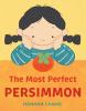 Book cover for "The most perfect persimmon"