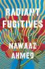 Book cover for "Radiant fugitives"