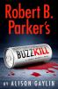 Book cover for "Robert B. Parker's Buzz kill".