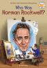 Book cover for "Who was Norman Rockwell?".