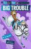 Book cover for "Big trouble".