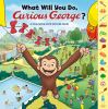 Book cover for "What will you do, Curious George?".