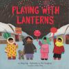 Book cover for "Playing with lanterns"