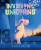 Book cover for "Invasion of the unicorns"
