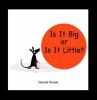 Book cover for "Is it big or is it little?"