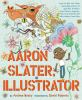 Book cover for "Aaron Slater, illustrator".