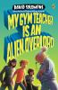Book cover for "My gym teacher is an alien overlord".