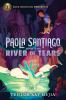 Book cover for "Paola Santiago and the river of tears"