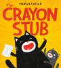 Book cover for "The crayon stub"