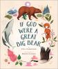Book cover for "If God were a great big bear"