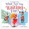 Book cover for "What are you waiting for?"
