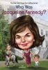 Book cover for "Who was Jacqueline Kennedy?".