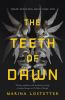 Book cover for "The teeth of dawn".