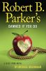 Book cover for "Robert B. Parker's Damned if you do".