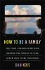 Book cover for "How to be a family"