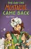 Book cover for "The day the mustache came back".