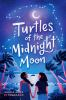 Book cover for "Turtles of the midnight moon"