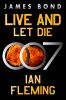 Book cover for "Live and Let Die: A James Bond Novel".