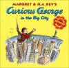 Book cover for "Margret & H.A. Rey's Curious George in the big city".