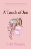 Book cover for "A touch of Jen"