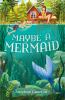 Book cover for "Maybe a mermaid"