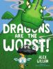 Book cover for "Dragons are the worst!"