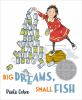 Book cover for "Big dreams, small fish"