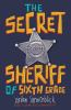 Book cover for "The secret sheriff of sixth grade"