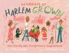 Book cover for "Saturdays at Harlem Grown".