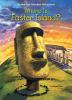Book cover for "Where is Easter Island?".