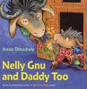 Book cover for "Nelly Gnu and Daddy too"