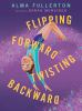 Book cover for "Flipping forward twisting backward"