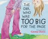 Book cover for "The girl who was too big for the page"