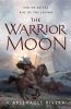 Book cover for "The warrior moon".